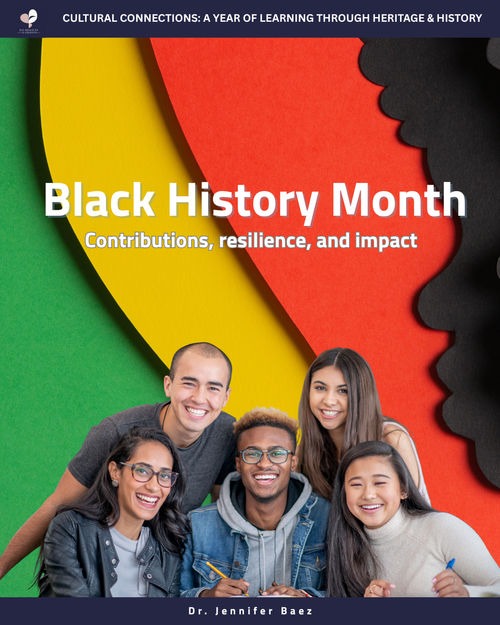 Black History Month: Contributions, Resilience, and Impact