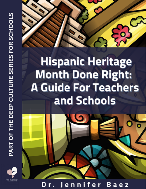Hispanic Heritage Month Done Right: A Guide for Teachers and Schools