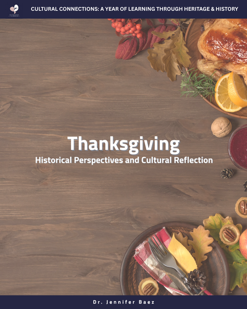 Thanksgiving: Historical Perspectives and Cultural Reflection