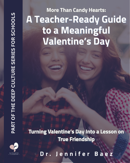 More Than Candy Hearts: A Teacher-Ready Guide to a Meaningful Valentine's Day